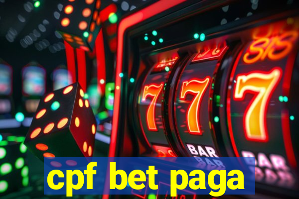 cpf bet paga